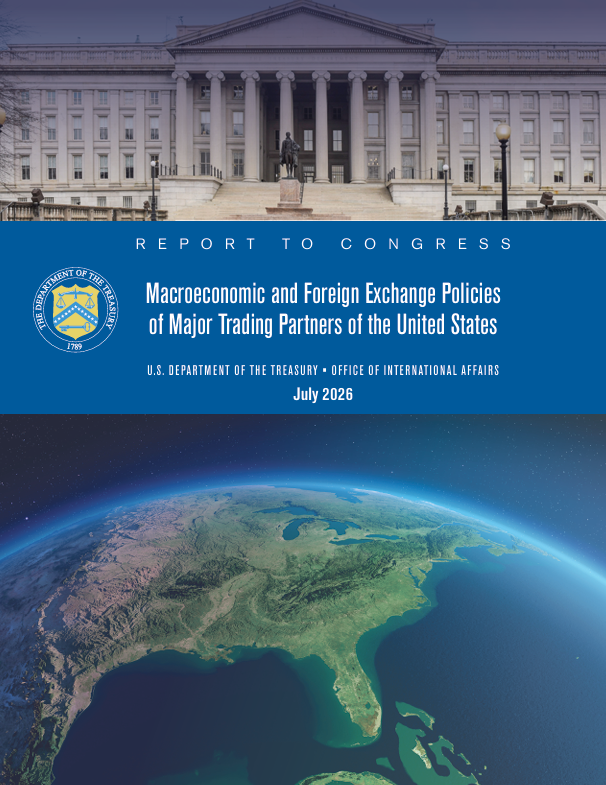 Macroeconomic and Foreign Exchange Policies of Major Trading Partners of the United States. July 2026