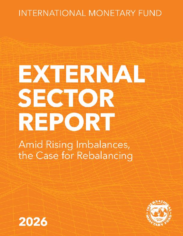 2026 External Sector Report: Amid Rising Imbalances, the Case for Rebalancing