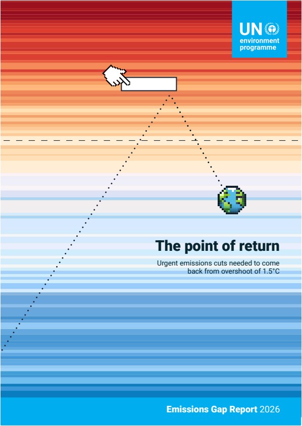 Emissions Gap Report 2026: The point of return – Urgent emissions cuts needed to come back from overshoot of 1.5°C